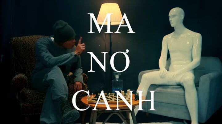 HURRYKNG - Ma Nơ Canh (official music video)
