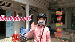 #153: Khai báo y tế khi về quê ăn tết - Hành động yêu nước