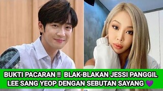 BUKTI PACARAN !!  BLAK-BLAKAN JESSI PANGGIL LEE SANG YEOP DENGAN SEBUTAN SAYANG 💜