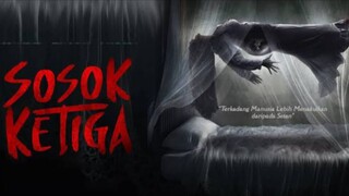 Sosok Ketiga (2023) | Horror Indonesia