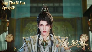 Ling Tian Di Zun Eps 1-12 Sub Indo Hd