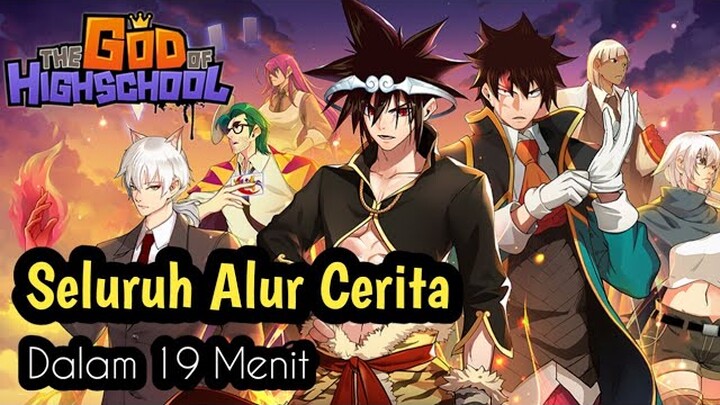 Manusia VS Dewa - Seluruh Alur Cerita Anime THE GOD OF HIGHSCHOOL Dalam 19 Menit