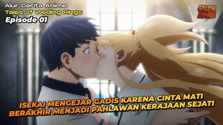 OVERPOWER SETELAH DICIUM OLEH GADIS YANG DICINTAINYA SEJAK KECIL - Tales of Wedding Rings Episode 01