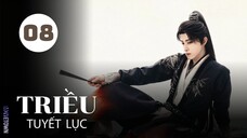 Tập 8| Triều Tuyết Lục - Coroner's Diary (Lý Lan Địch, Ngao Thụy Bằng, Dư Thừa Ân,...).