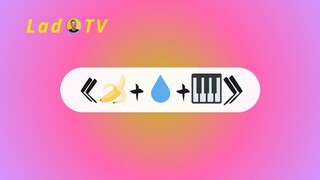 《🍌+💧+🎹》