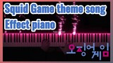 Squid Game theme song Effect piano