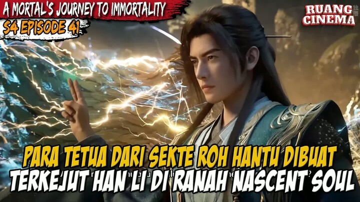 TETUA SEKTE ROH HANTU MATI DITANGAN HAN LI - A Record of  Mortal’s Journey to Immortality S4 EPS 41