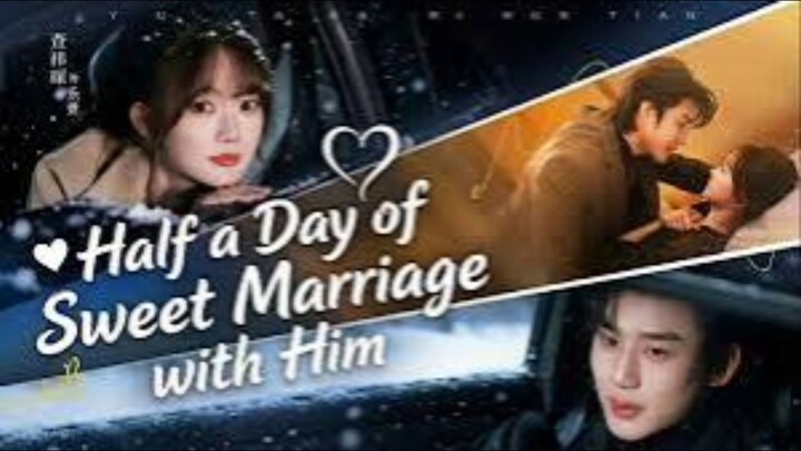 Li Zijie & Cha Yichen - Half a Day of Sweet Marriage with Him《与他半日婚甜 》Eng Sub