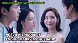 Ending marry my husband Ep 16 | Lika liku Kisah Cinta Ji hyuk Dan Ji Won Berakhir Sangat Drastis