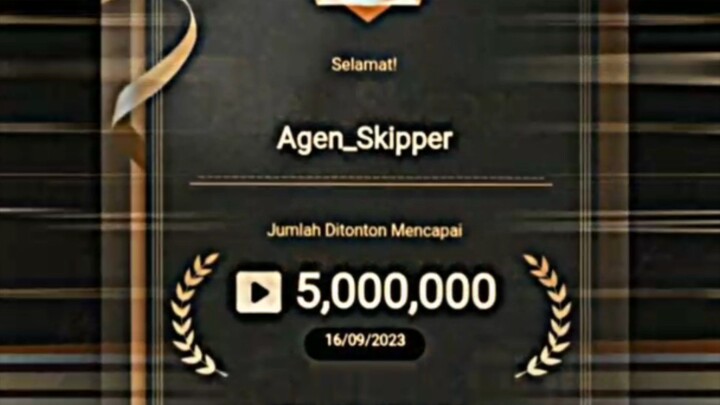 Finally..!! Akhirnya kita berhasil menamatkan 5 juta View Agen Skipper!!