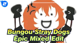 Bungou Stray Dogs-Epic Mixed Edit (All characters）_2