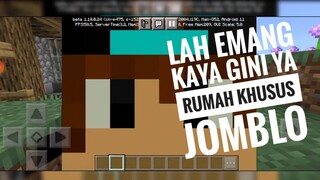 Mang kaya gini Rumah Khusus Jomblo Ya cuy Wkwkwkwk