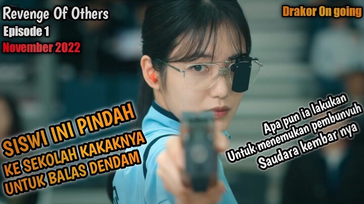 SISWI SMA INI SEORANG DIRI MENCARI PEMBUNVH SAUDARA NYA |  Revenge Of Others Priview episode 1