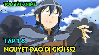 Tóm Tắt Anime | Nguyệt Đạo Dị Giới SS2 | Tập 1-6 | Review Phim Anime Hay