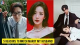Top 5 Reasons To Watch Popular K-Drama  Marry My Husband' | Facts Will Shock You