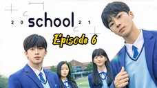 School 2021 Episode 6 Eng Sub