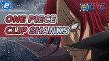 [One Piece] Shanks “Tóc đỏ” - Cảnh ngầu lòi cực hiếm!_2