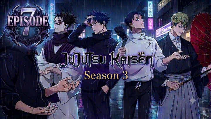 Jujutsu Kaisen Season 3 Episode.7