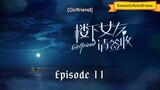 Girlfriend episode 11 English Sub