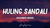 December Avenue - Huling Sandali (Lyrics) 🎵 | At sa bawat minuto, ako'y di natuto