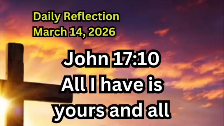 Daily Reflection March 14, 2026 #faith #bible #reflection