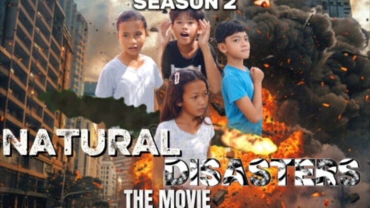 Natural Disasters Season 2 The Movie
