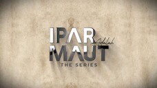 IPAR adlh maut | Seri eps 5