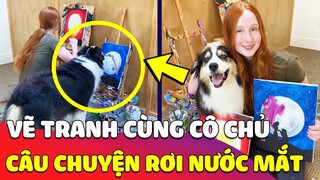 Cô chủ cùng chú Chó 'VẼ BỨC TRANH' đầy ý nghĩa, CÂU CHUYỆN sau đó làm ai cũng RƠI NƯỚC MẮT 😥 Gâu Đần