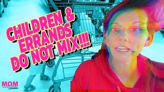 NEVER Run Errands With Your Children | Mom Unfiltered