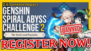 GENSHIN SPIRAL ABYSS CHALLENGE 2 【No Venti & Kazuha】| 2.6 Genshin Impact