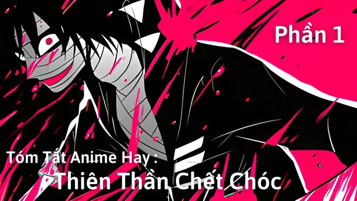 Tóm Tắt Anime Hay: Thiên Thần Chết Chóc | Angel of Death | Phần 1 | Review Anime