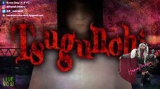 190123 HORROR GAME PLAY | TSUGUNOHI & SINGING【Hanamaru華咲 丸子】