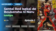 Sentai Red Isekai de Boukensha ni Naru | Eps. 01 | Sub Indo