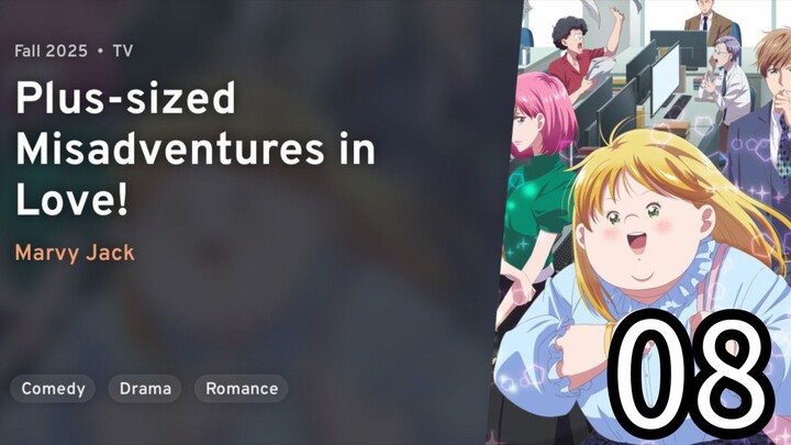 EP 08 Debu to Love to Ayamachi to! | Plus-Sized Misadventures In Love!