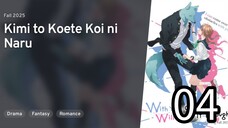 EP 04 Kimi to Koete Koi ni Naru | With You, Our Love Will Make It Through