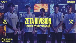 Meet ZETA DIVISION | VCT LOCK//IN 2023