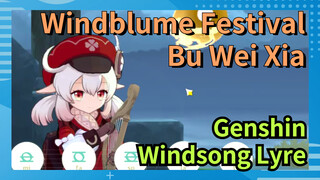 [Genshin Windblume Festival Windsong Lyre] Play [Bu Wei Xia]