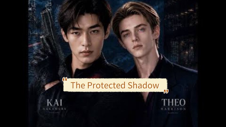 The Protected Shadow Part 1