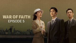 🇨🇳I EP 5 War Of Faith (2024) English Sub