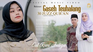 Cut Rani Auliza - Balasan Gaseh Teuhalang 30 Juz Qur'an (Official Music Video)