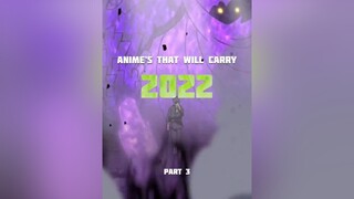 Anime’s that will carry 2022 fyp fypシ foryou foryoupage carryinganime anime2022 2022anime  anime animeedit edit 2022 weeb🤓 blowup viral