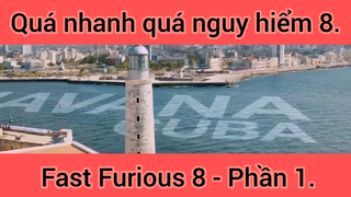 Quá nhanh quá nguy hiểm Fast Furious 8 phần 1