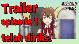 [How a Realist Hero Rebuilt the Kingdom 2nd Season] Trailer episode 1 telah dirilis!