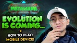 Metawana Upcoming Updates + How to Play on Mobile Device! | TAGALOG