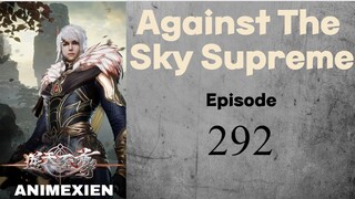 Againts The Sky Supreme Eps 292 Sub Indo