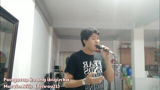 Pangarap ko ang ibigin ka | Erik Santos | Cover by Marvin Añis | Tenrou21