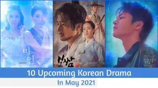 10 Upcoming Korean Drama In May 2021