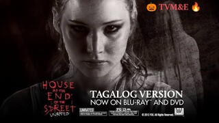 HOUSE AT THE END OF THE STREET ' THRILL | HORROR , TAGALOG VERSION