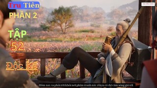 Tru Tiên Phần 2 Tập 52 Vietsub Thuyết Minh 1080P | 诛仙 第52话 | HHTQ Thắng channel