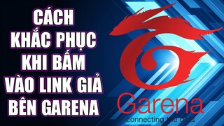 ( Hộ Trợ Garena ) CÁCH XỬ LÝ KHI NHẤN VÀO LINK CỦA TIN NHẮN HỆ THỐNG GARENA